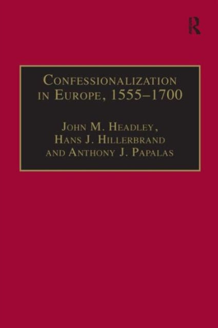 Book cover of: Confessionalization in Europe, 1555–1700