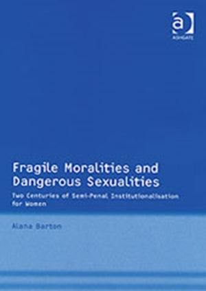 Fragile Moralities and Dangerous Sexualities
