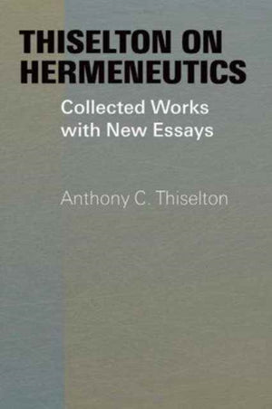 Thiselton on Hermeneutics