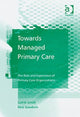 Book cover of: Towards Managed Primary Care. By: Judith Smith