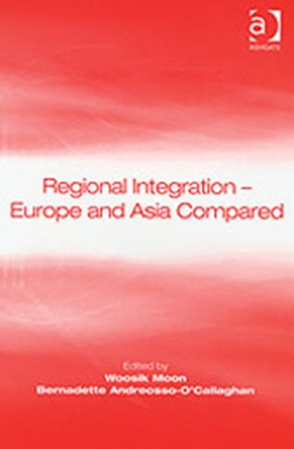 Book cover of: Regional Integration – Europe and Asia Compared