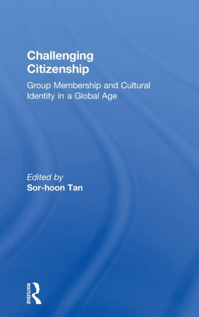 Book cover of: Challenging Citizenship. By: Sor-Hoon Tan