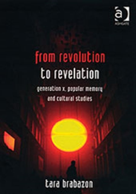 Book cover of: From Revolution to Revelation. By: Tara Brabazon