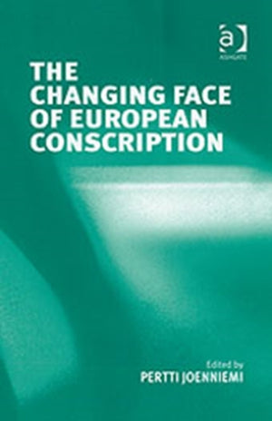 The Changing Face of European Conscription