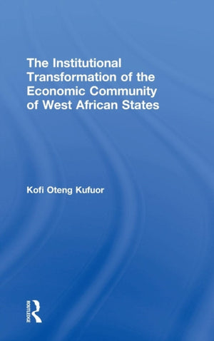 The Institutional Transformation of the Economic Community of West African States
