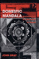 Book cover of: Domestic Mandala. By: John N. Gray