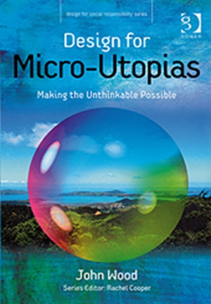 Design for Micro-Utopias