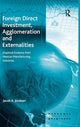 Book cover of: Foreign Direct Investment, Agglomeration and Externalities. By: Jacob A. Jordaan, Jacob Jordaan