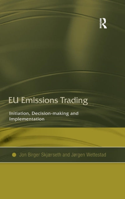 Book cover of: EU Emissions Trading. By: Jon Birger Skjærseth