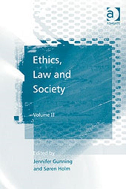 Book cover of: Ethics, Law and Society