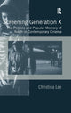 Book cover of: Screening Generation X. By: Christina Lee