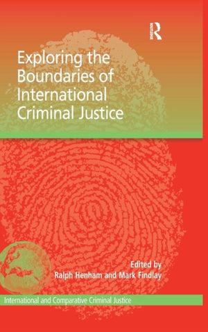 Exploring the Boundaries of International Criminal Justice