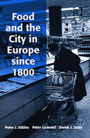 Food and the City in Europe since 1800