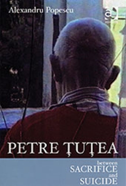 Book cover of: Petre Tutea. By: Alexandru Popescu