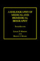 Book cover of: Bibliography of Medical and Biomedical Biography. By: Leslie T. Morton