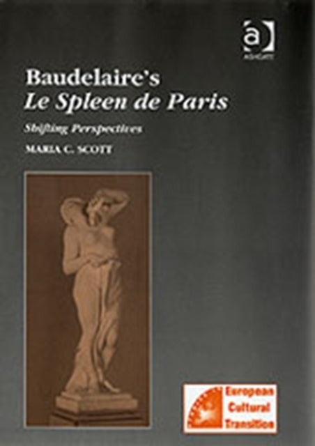 Book cover of: Baudelaire's Le Spleen de Paris. By: Maria C. Scott