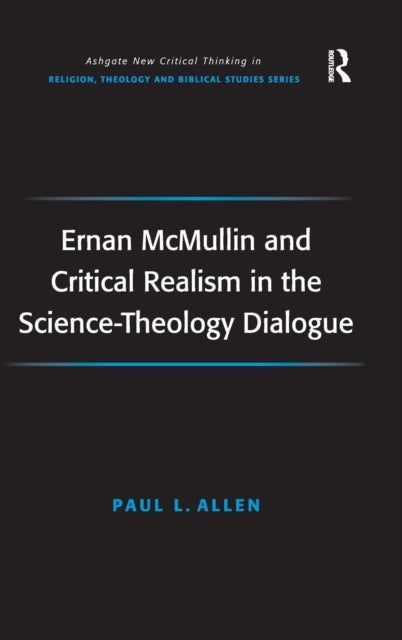 Ernan McMullin and Critical Realism in the Science-Theology Dialogue