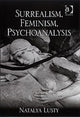 Book cover of: Surrealism, Feminism, Psychoanalysis. By: Natalya Lusty