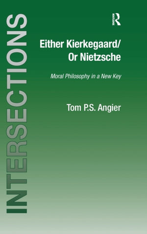 Either Kierkegaard/Or Nietzsche
