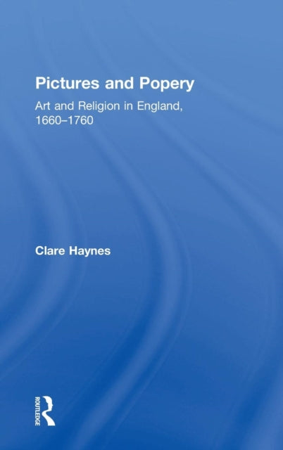 Book cover of: Pictures and Popery. By: Clare Haynes