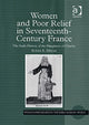 Book cover of: Women and Poor Relief in Seventeenth-Century France
