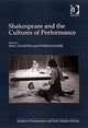 Book cover of: Shakespeare and the Cultures of Performance