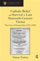 Book cover of: Catholic Belief and Survival in Late Sixteenth-Century Vienna. By: Elaine Fulton