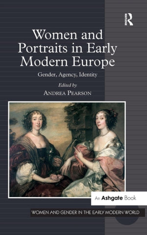 Women and Portraits in Early Modern Europe