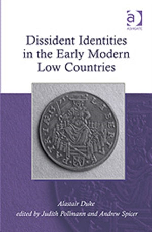 Dissident Identities in the Early Modern Low Countries
