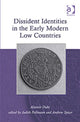Book cover of: Dissident Identities in the Early Modern Low Countries. By: A. C. Duke