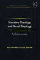 Book cover of: Narrative Theology and Moral Theology. By: Alexander Lucie-smith