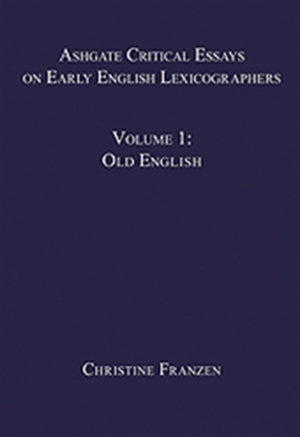 Ashgate Critical Essays on Early English Lexicographers
