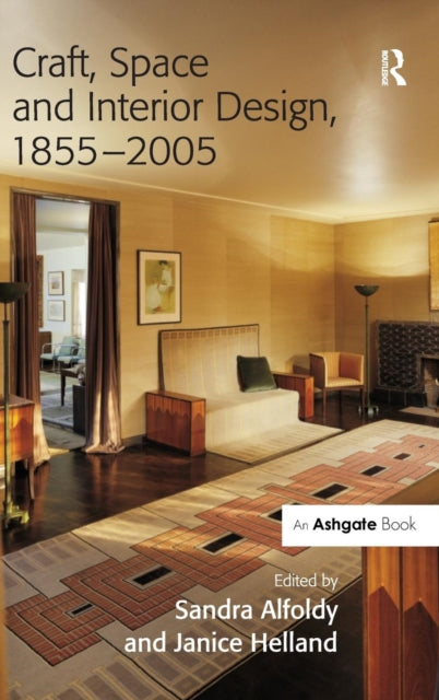 Book cover of: Craft, Space and Interior Design, 1855–2005