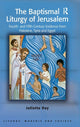Book cover of: Baptismal Liturgy of Jerusalem. By: Juliette Day