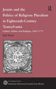 Book cover of: Jesuits and the Politics of Religious Pluralism in Eighteenth-Century Transylvania. By: Paul Shore