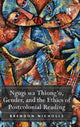 Book cover of: Ngugi wa Thiong’o, Gender, and the Ethics of Postcolonial Reading. By: Brendon Nicholls