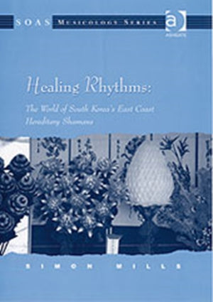 Healing Rhythms: The World of South Korea's East Coast Hereditary Shamans