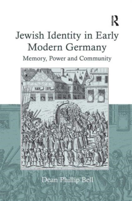 Book cover of: Jewish Identity in Early Modern Germany. By: Dean Phillip Bell