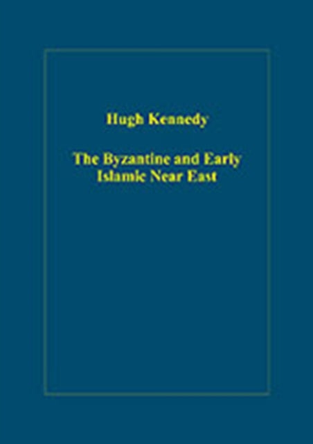The Byzantine and Early Islamic Near East