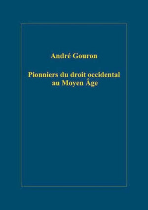 Pionniers du droit occidental au Moyen Age