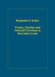Book cover of: Franks, Muslims and Oriental Christians in the Latin Levant. By: B. Z. Ḳedar, Benjamin Z. Kedar
