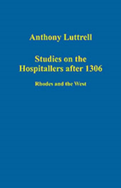 Book cover of: Studies on the Hospitallers after 1306. By: Anthony Luttrell