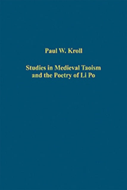 Studies in Medieval Taoism and the Poetry of Li Po