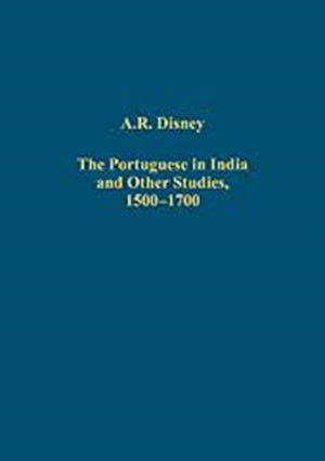 The Portuguese in India and Other Studies, 1500-1700