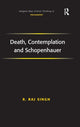Book cover of: Death, Contemplation and Schopenhauer. By: R. Raj Singh