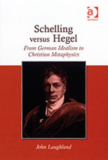 Book cover of: Schelling versus Hegel. By: John Laughland