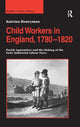 Book cover of: Child Workers in England, 1780–1820. By: Katrina Honeyman