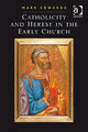 Book cover of: Catholicity and Heresy in the Early Church. By: M. J. Edwards