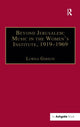 Book cover of: Beyond Jerusalem: Music in the Women's Institute, 1919–1969. By: Lorna Gibson