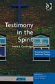 Book cover of: Testimony in the Spirit. By: Mark J. Cartledge